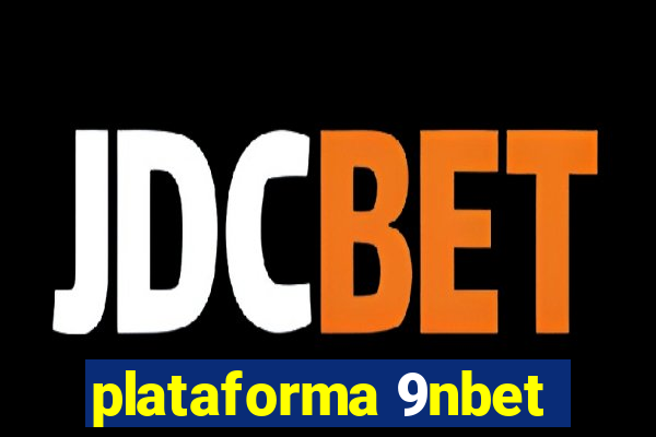 plataforma 9nbet